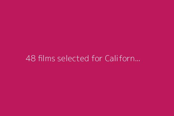 48 films selected for California film and TV tax credit program
