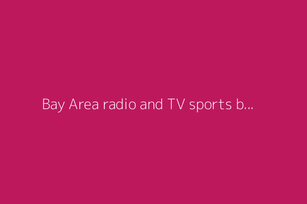 Bay Area radio and TV sports broadcasting legend Greg Papa reveals cancer diagnosis