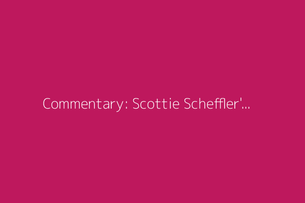 Commentary: Scottie Scheffler's role in 'Happy Gilmore 2' is an unexpected gift for golf fans