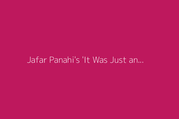 Jafar Panahi's 'It Was Just an Accident' wins Palme d'Or at Cannes Film Festival