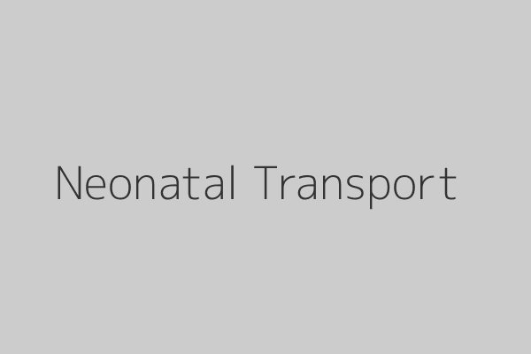 Neonatal Transport
