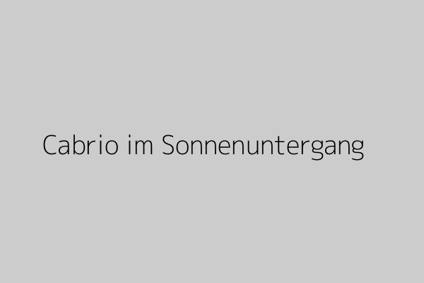 000000&text=Cabrio+im+Sonnenuntergang