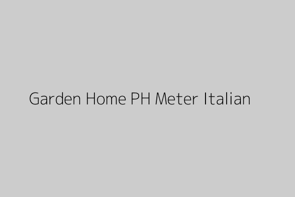 Misuratore digitale di pH Garden Home utilizzato in orto italiano