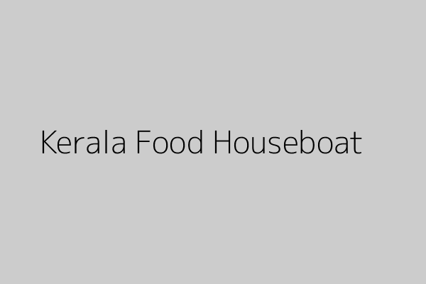 Houseboat Food Alleppey