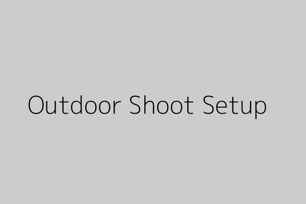 Outdoor camera and lighting gear setup