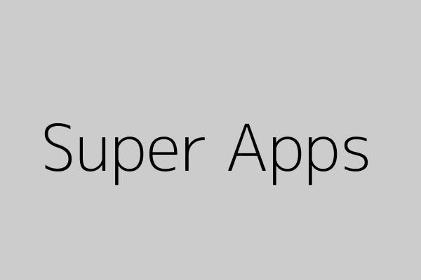 Super Apps in the West: Will 2025 Be the Breakthrough Year?