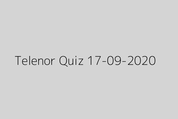 My Telenor Quiz 17 September 2020