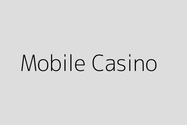 Mobile Casino