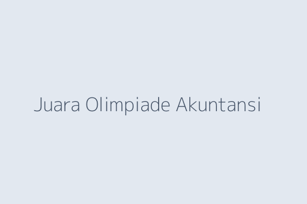 Tim Mahasiswa Akuntansi Raih Juara 1 Olimpiade Audit Nasional 2026