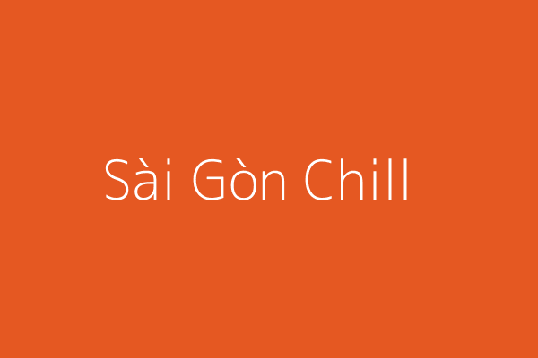 Saigon Chill
