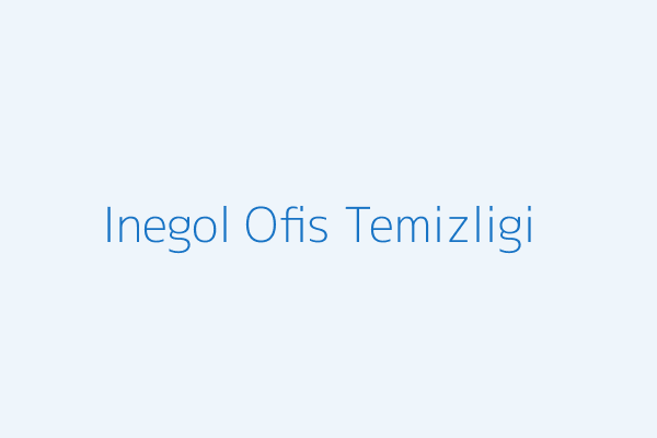 İnegöl ofis temizliği