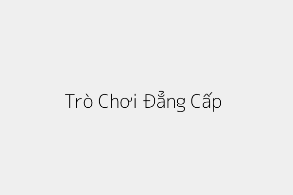 Trò Chơi Đẳng Cấp