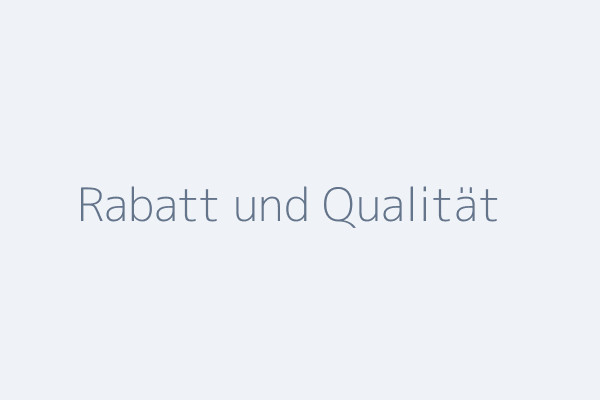 Rabatt und Qualität
