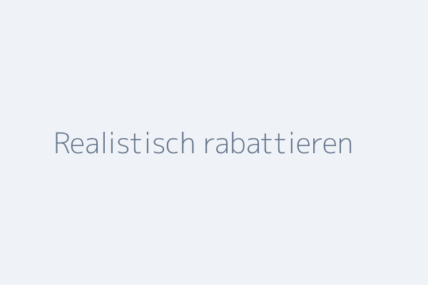 Realistisch rabattieren