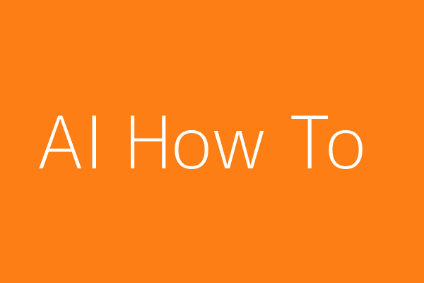 AI How To