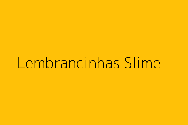 Exemplo de Lembrancinhas Slime