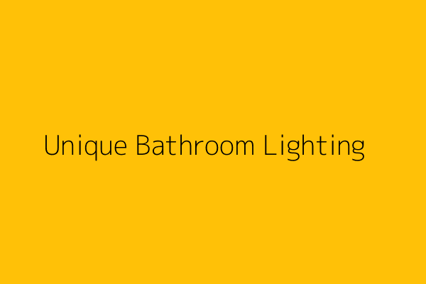 Unique Bathroom Lighting