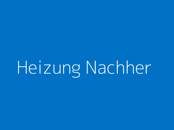 Heizung - Nachher