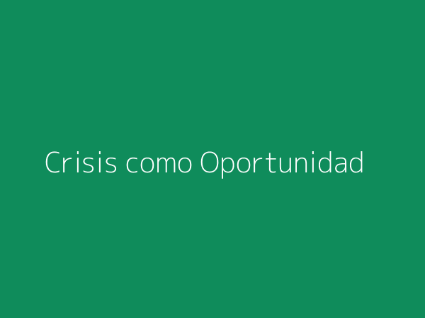 La crisis como oportunidad de transformación