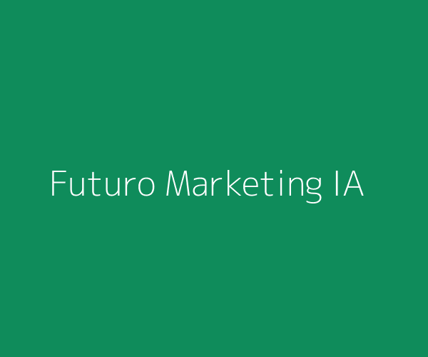 El futuro del marketing con IA