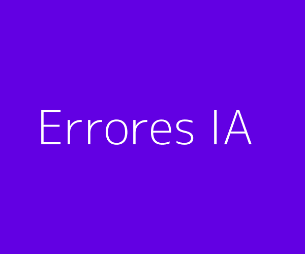Errores y manipulación en IA