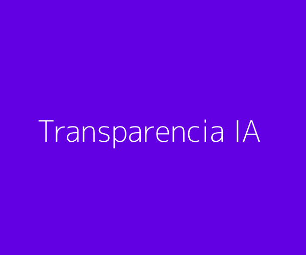 Transparencia y fiabilidad en IA