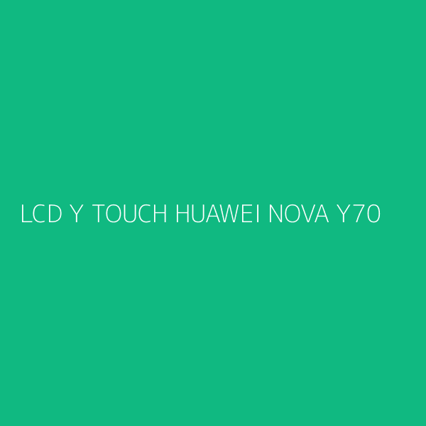 LCD Y TOUCH HUAWEI NOVA Y70