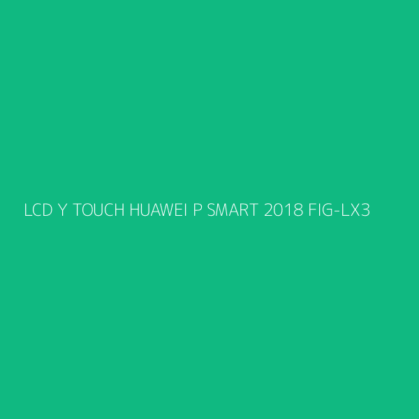 LCD Y TOUCH HUAWEI P SMART 2018 FIG-LX3
