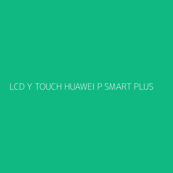 LCD Y TOUCH HUAWEI P SMART PLUS