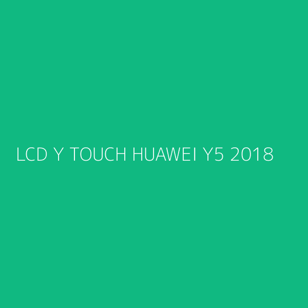 LCD Y TOUCH HUAWEI Y5 2018