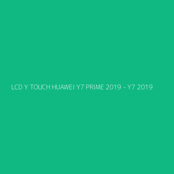 LCD Y TOUCH HUAWEI Y7 PRIME 2019 - Y7 2019