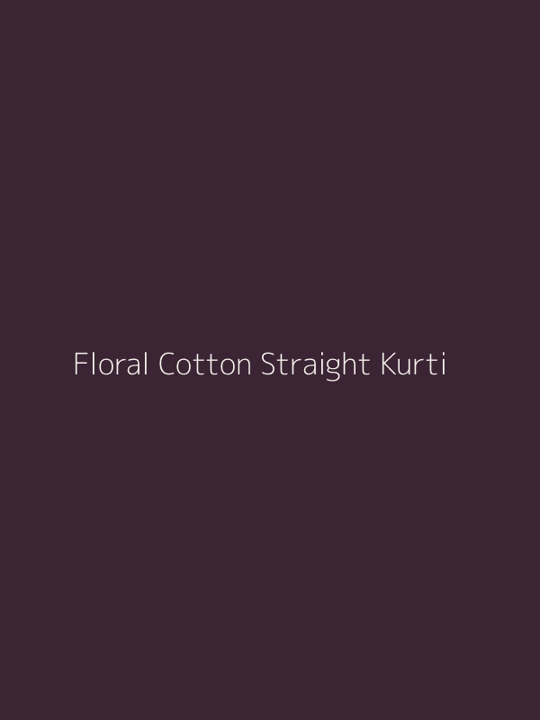 Floral Cotton Straight Kurti