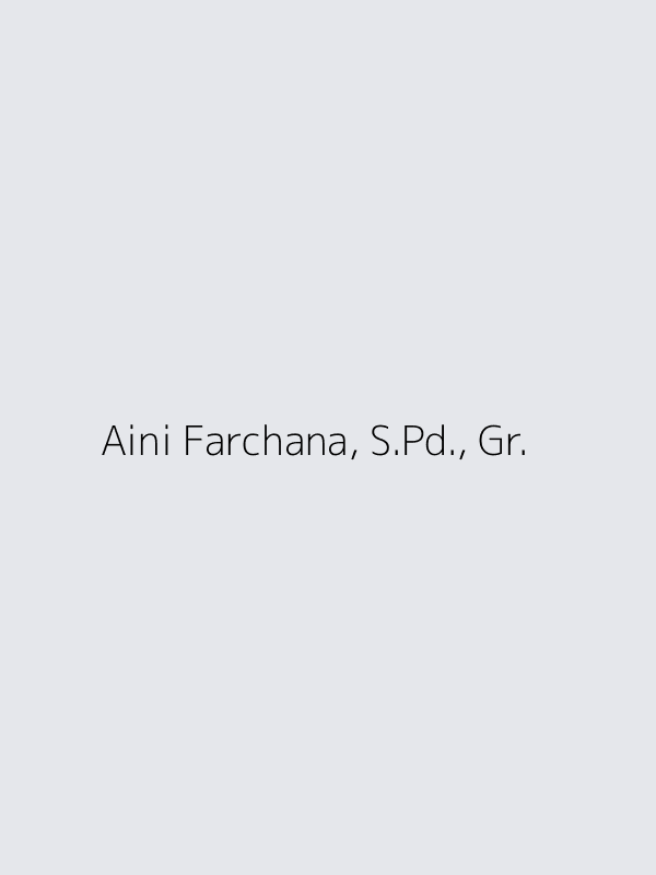 Aini Farchana, S.Pd., Gr.