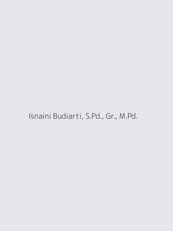 Isnaini Budiarti, S.Pd., Gr., M.Pd.