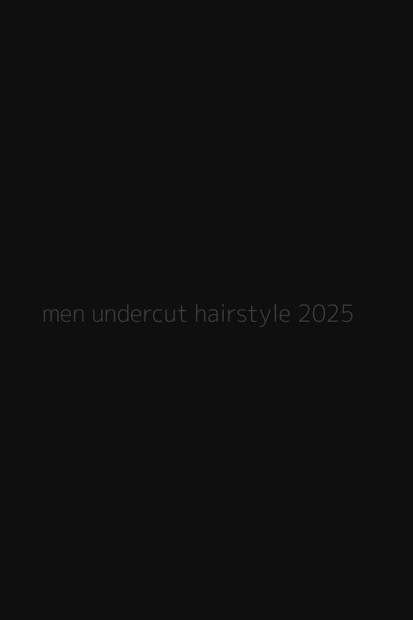 men undercut hairstyle 2025
