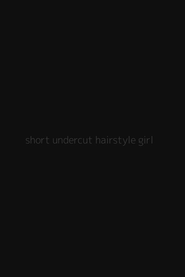 short undercut hairstyle girl