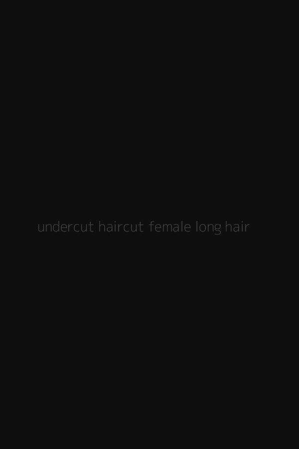 undercut haircut female long hair