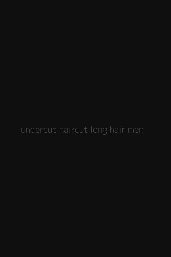 undercut haircut long hair men