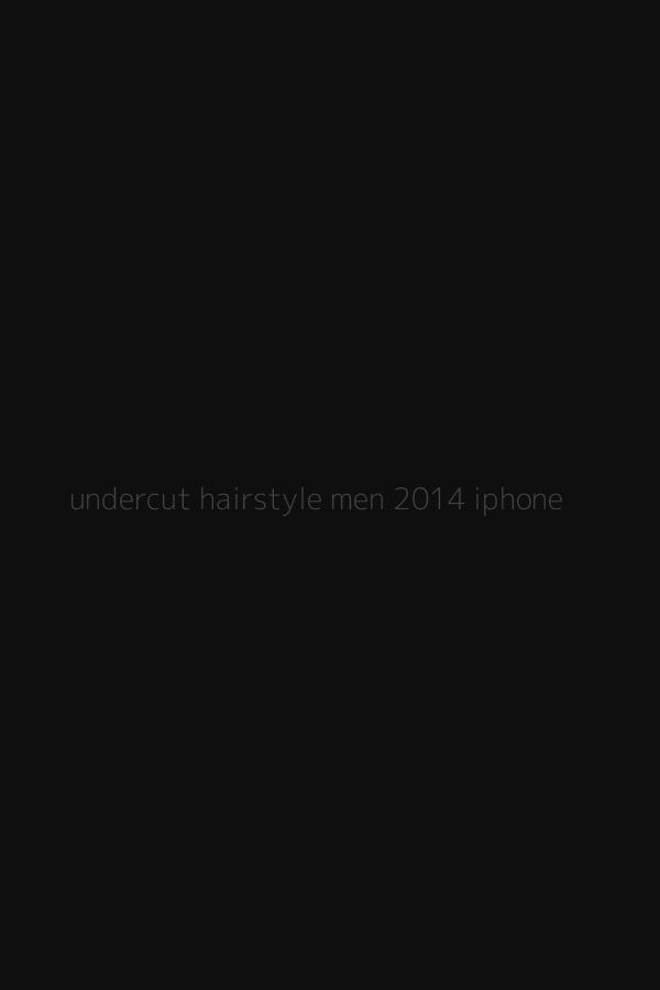 undercut hairstyle men 2014 iphone