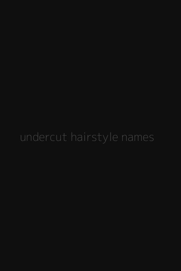 undercut hairstyle names