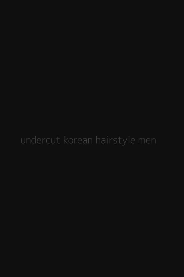 undercut korean hairstyle men