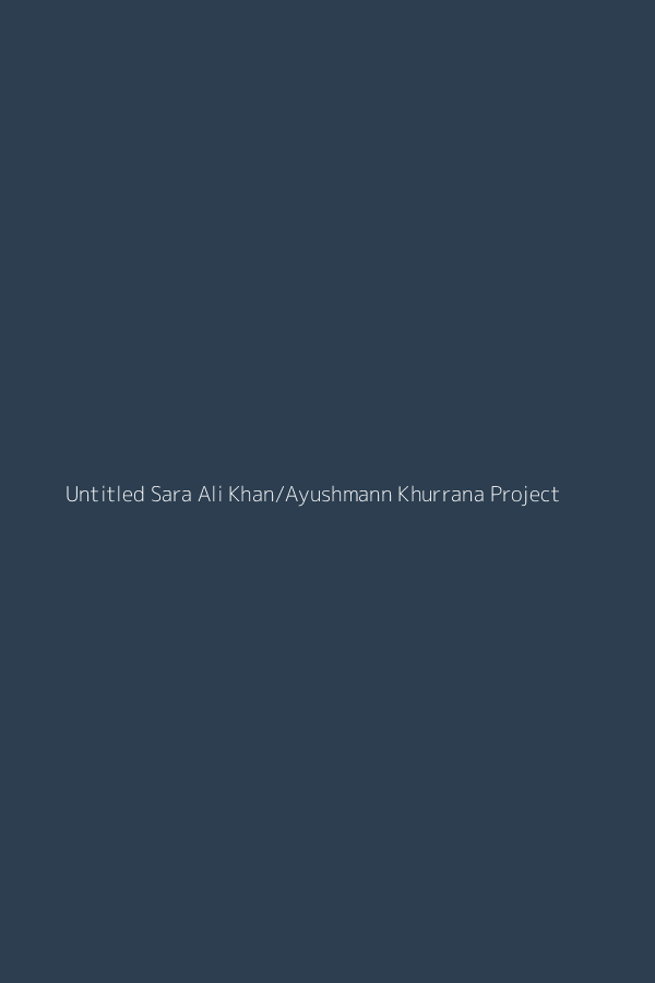 Untitled Sara Ali Khan/Ayushmann Khurrana Project