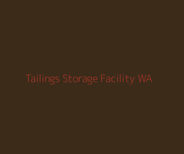 Tailings storage facility TSF construction contractor Western Australia mining