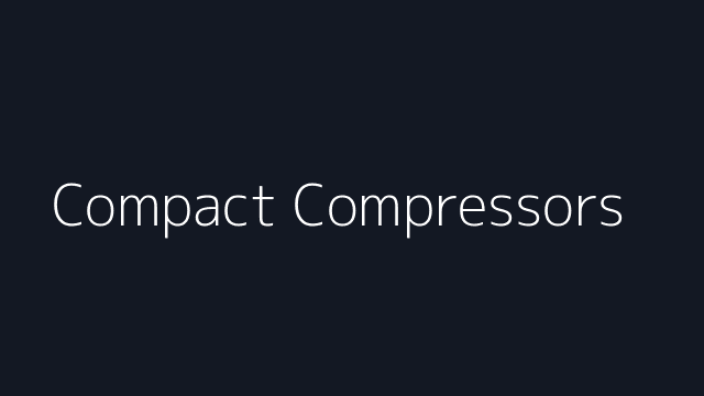 Compact Compressors