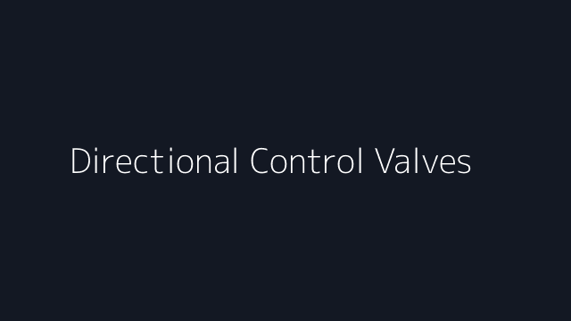 Directional Control Valves