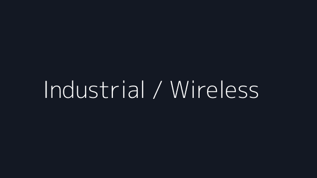 Industrial / Wireless