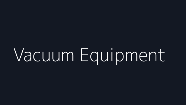 Vacuum Equipment
