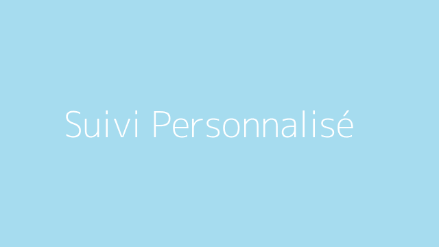 Suivi personnalisé