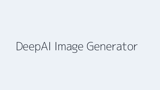 DeepAI Image Generator