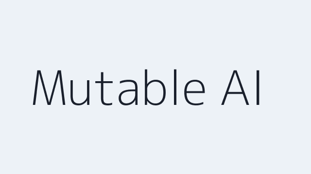Mutable AI